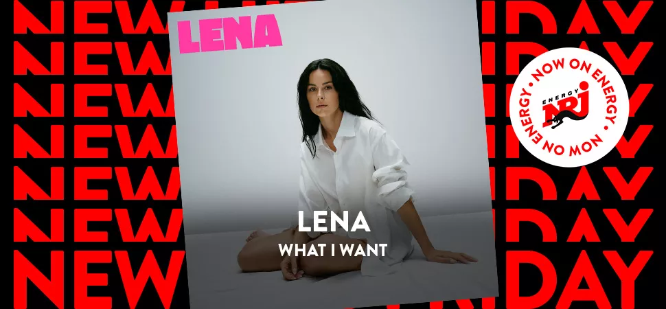 ENERGY New Hits Friday mit Lena - "What I Want"