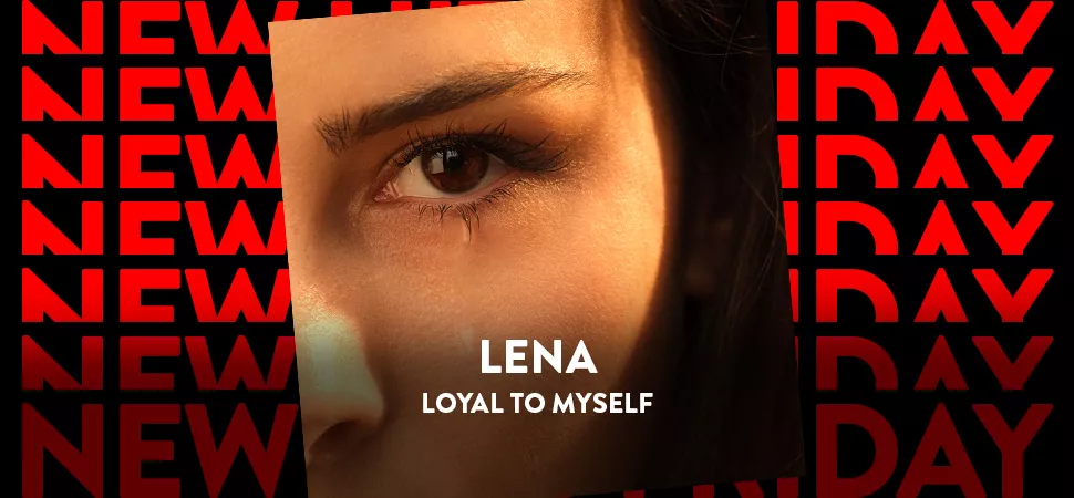 ENERGY New Hits Friday mit Lena - "Loyal To Myself"