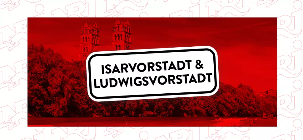 Isarvorstadt & Ludwigsvorstadt Isarvorstadt & Ludwigsvorstadt