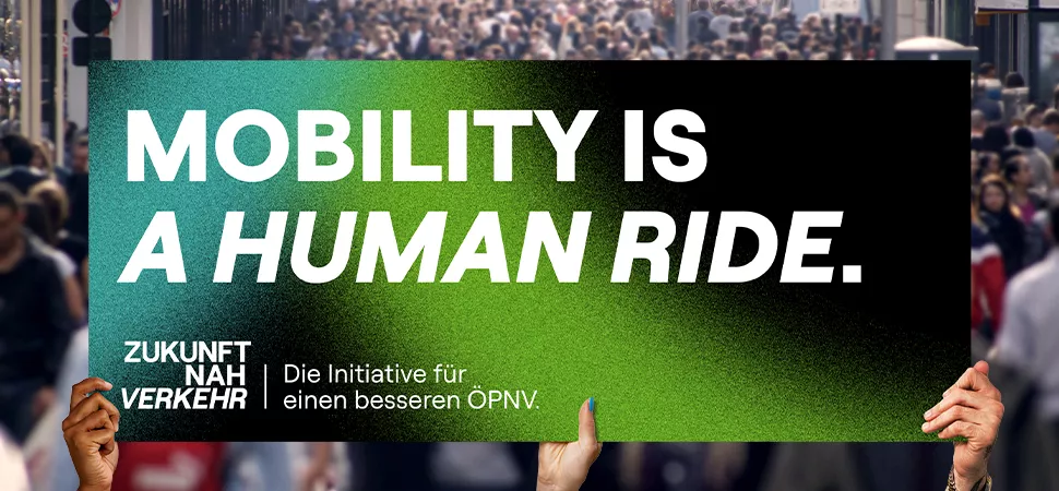 Grafik auf der steht: Mobility is a human ride. Mobility is a human ride - Zukunft Nahverkehr