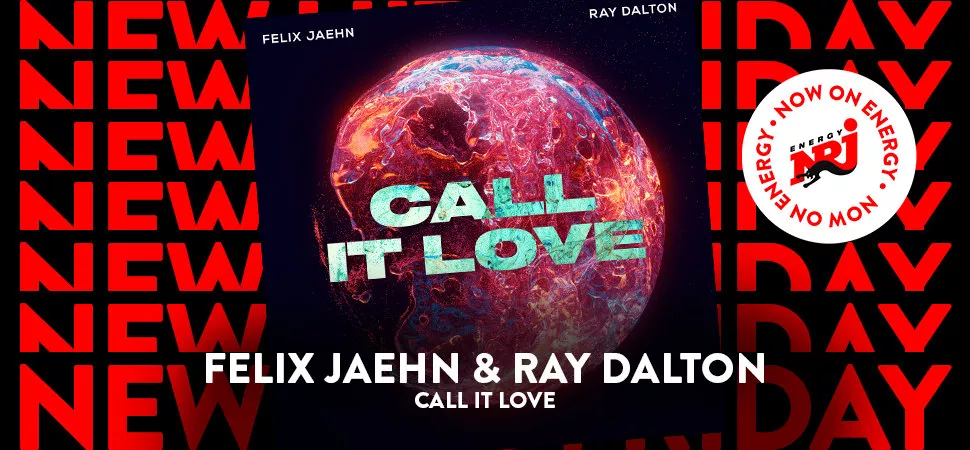 ENERGY New Hits Friday mit Felix Jaehn & Ray Dalton - "Call it Love"