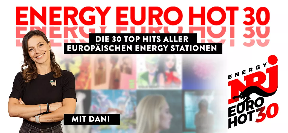 Die 30 Top Hits aller europäischen ENERGY Stationen