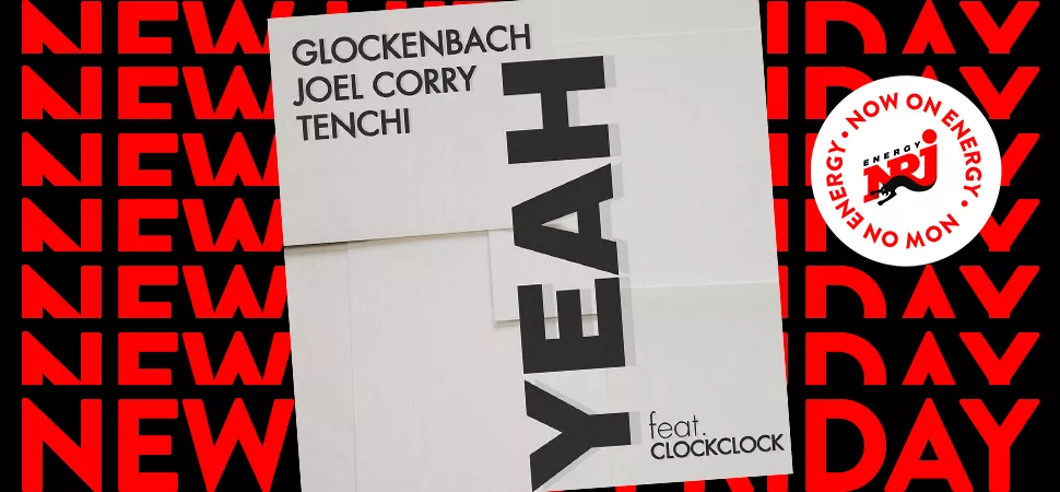 Yeah" von Glockenbach, Joel Corry, Tenchi feat. ClockClock Yeah" von Glockenbach, Joel Corry, Tenchi feat. ClockClock