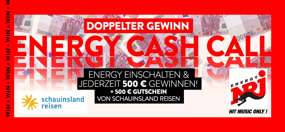 ENERGY Cash Call - Doppelter Gewinn mit schauinsland-reisen