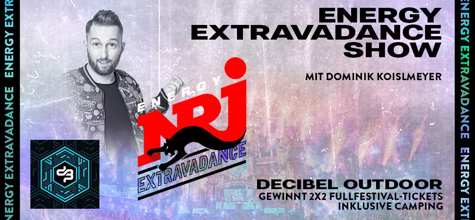 ENERGY EXTRAVADANCE SHOW - Gewinne Tickets für Decibel outdoor ENERGY EXTRAVADANCE SHOW - Gewinne Tickets für Decibel outdoor