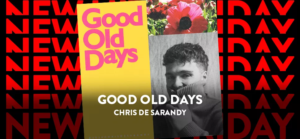 Sinlge Cover von Chris de Sarandys "Good Old Days"