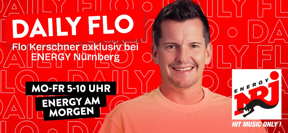 Daily Flo - Flo Kerschner exklusiv für ENERGY Nürnberg Daily Flo - Flo Kerschner exklusiv für ENERGY Nürnberg