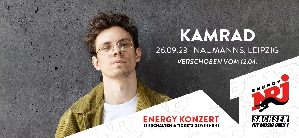 ENERGY Sachsen präsentiert: KAMRAD