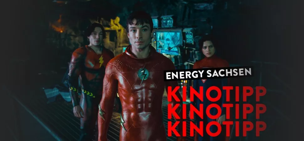 The Flash: ENERGY Sachsen Kinotipp Kinotipp: The Flash