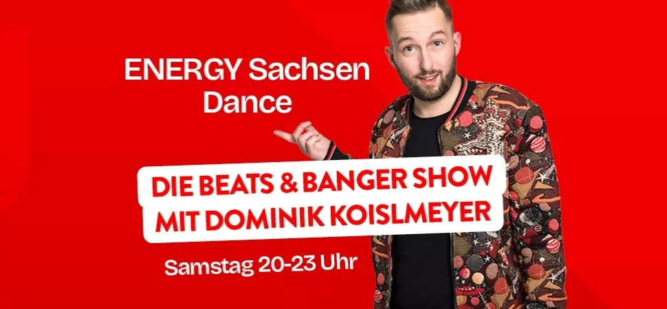 Beats & Banger Show mit Dominik Koislmeyer bei ENERGY Sachsen