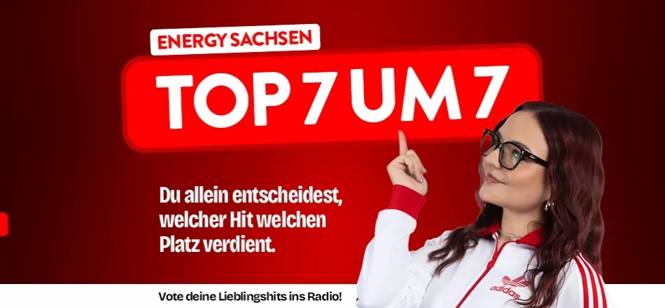 ENERGY Sachsen Top 7 um 7