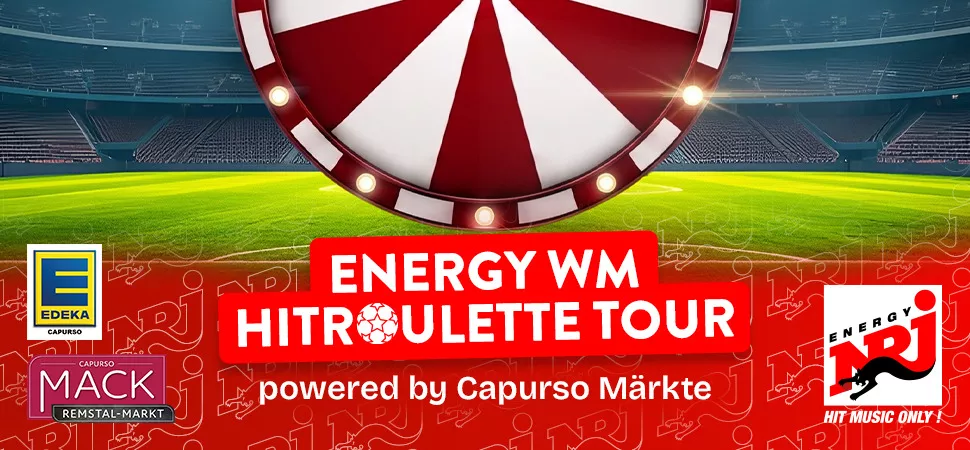 ENERGY WM HITROULETTE TOUR - powered by Capurso Märkte