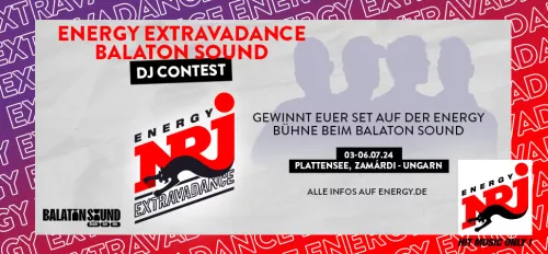 ENERGY EXTRAVADANCE x BALATON SOUND DJ Contest