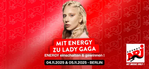 Mit ENERGY zu Lady Gaga  Mit ENERGY zu Lady Gaga