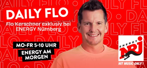 Daily Flo - Flo Kerschner exklusiv für ENERGY Nürnberg Daily Flo - Flo Kerschner exklusiv für ENERGY Nürnberg