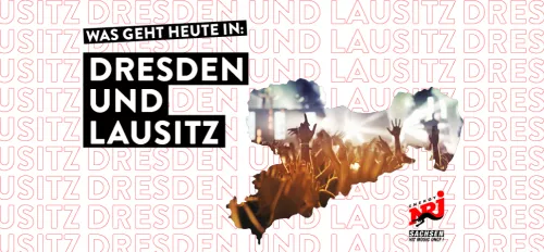 Was geht bei dir in Dresden und Lausitz Was geht bei dir in Dresden und Lausitz