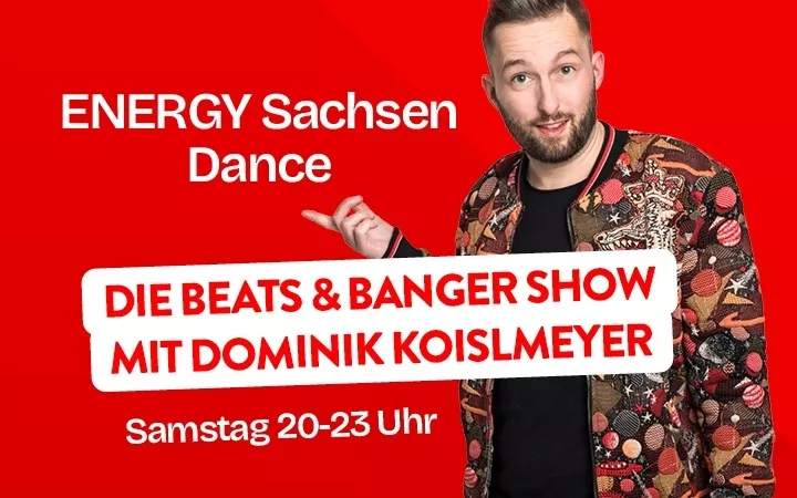 Beats & Banger Show mit Dominik Koislmeyer bei ENERGY Sachsen