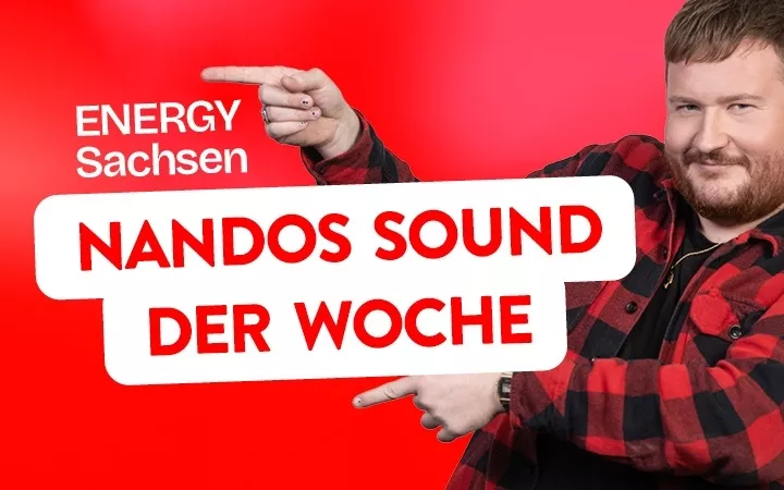 Nandos Sound der Woche bei ENERGY Sachsen