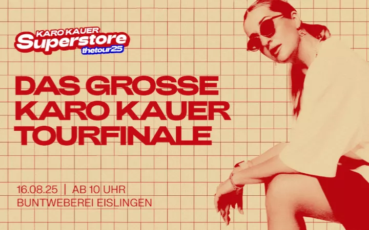 KaroKauerSuperstoreTour2025 Das Grosse Karop Kauer Tourfinale